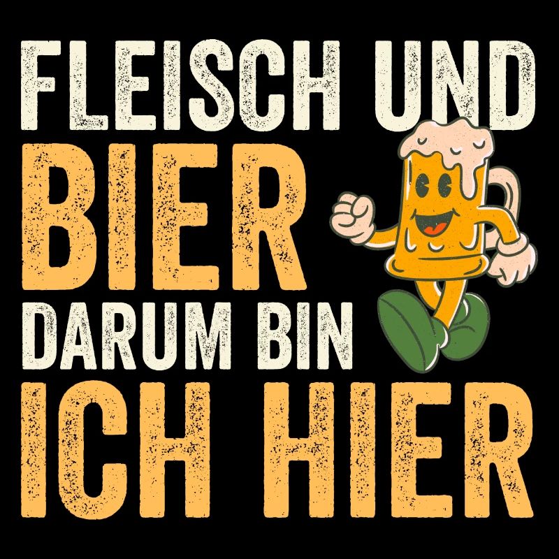 Fleisch Und Bier Darum Bin Ich Hier