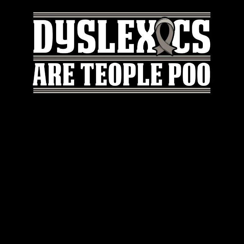 Dyslexics Are Teople Poo Dyslexia Apraxia