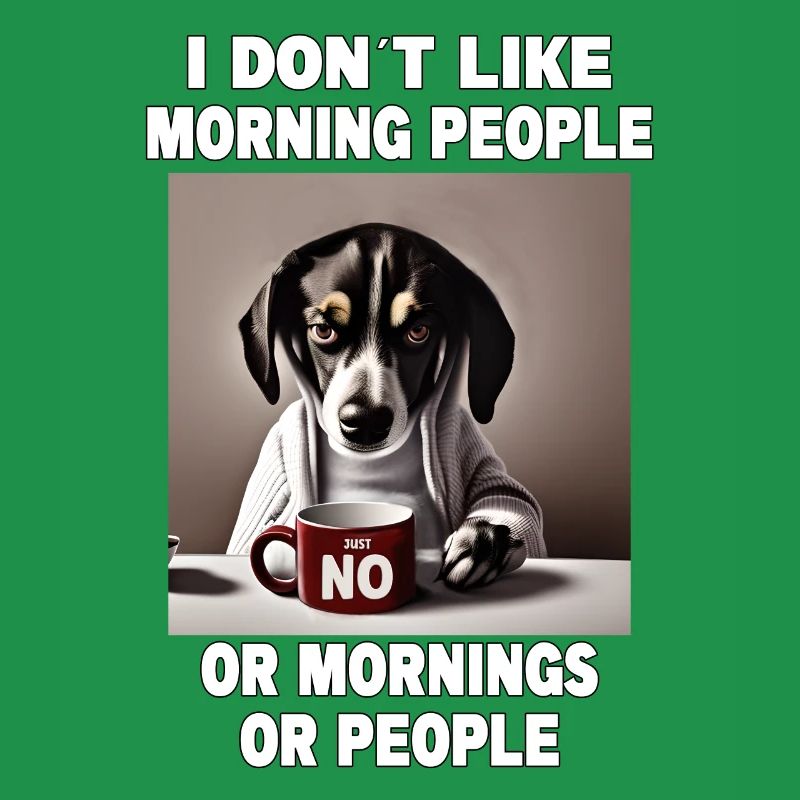 Ne pas aimer les gens du matin Grumpy Funny Dog