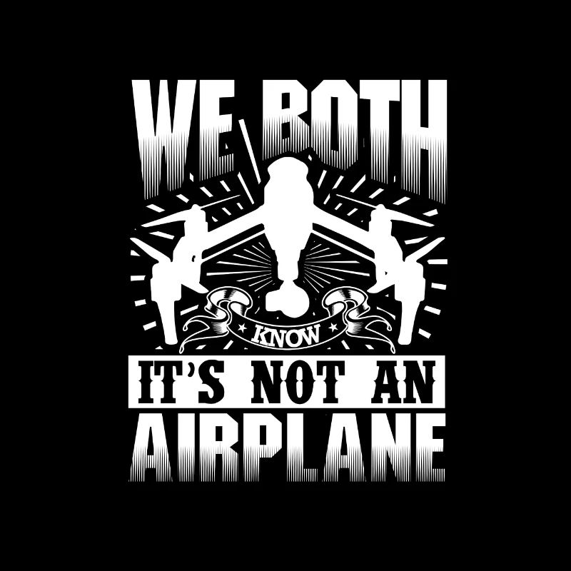 We both Know it's not an Airplane