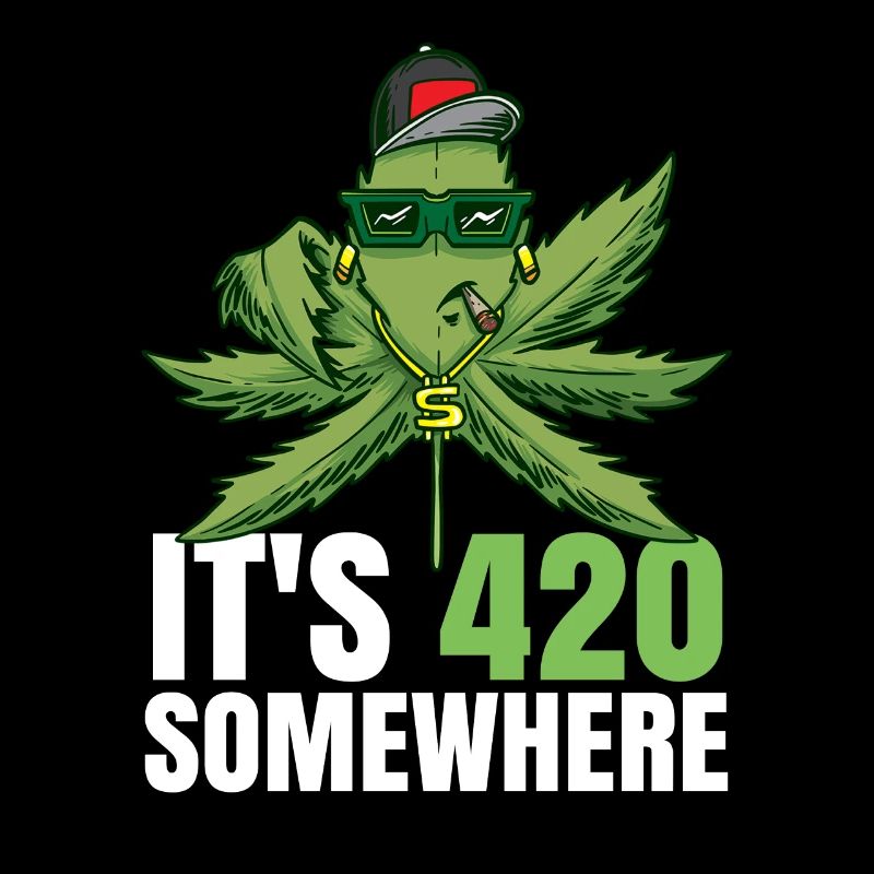 C’est 420 Somewhere Cannabis Weed Smoking THC Ganja