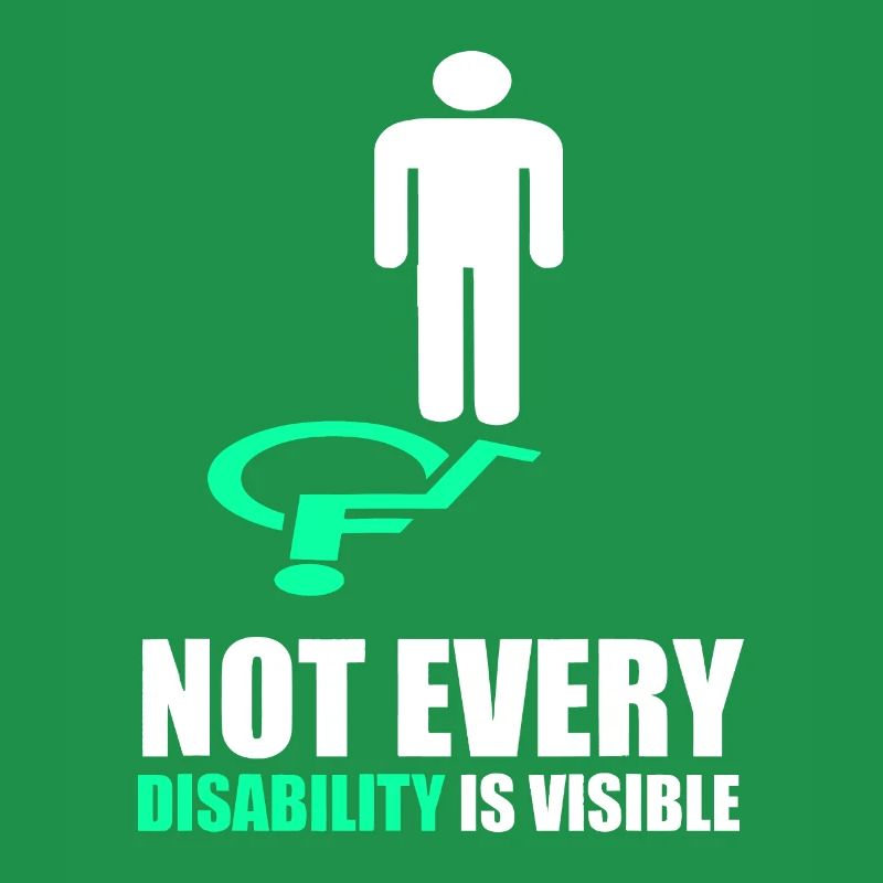 Not Every Disability is Visible - Disability