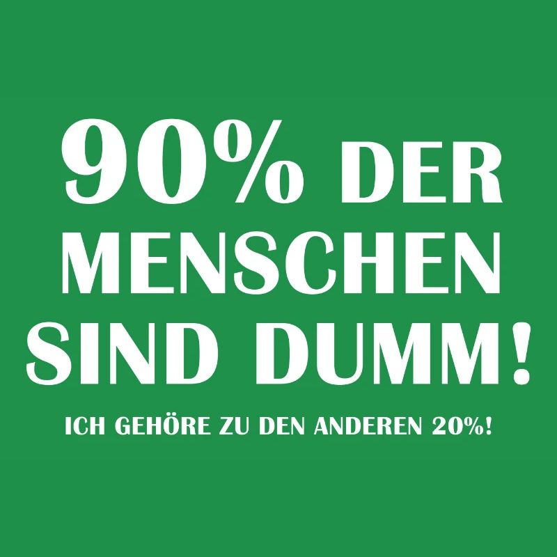 90 Prozent der Menschen - Schlauer Spruch