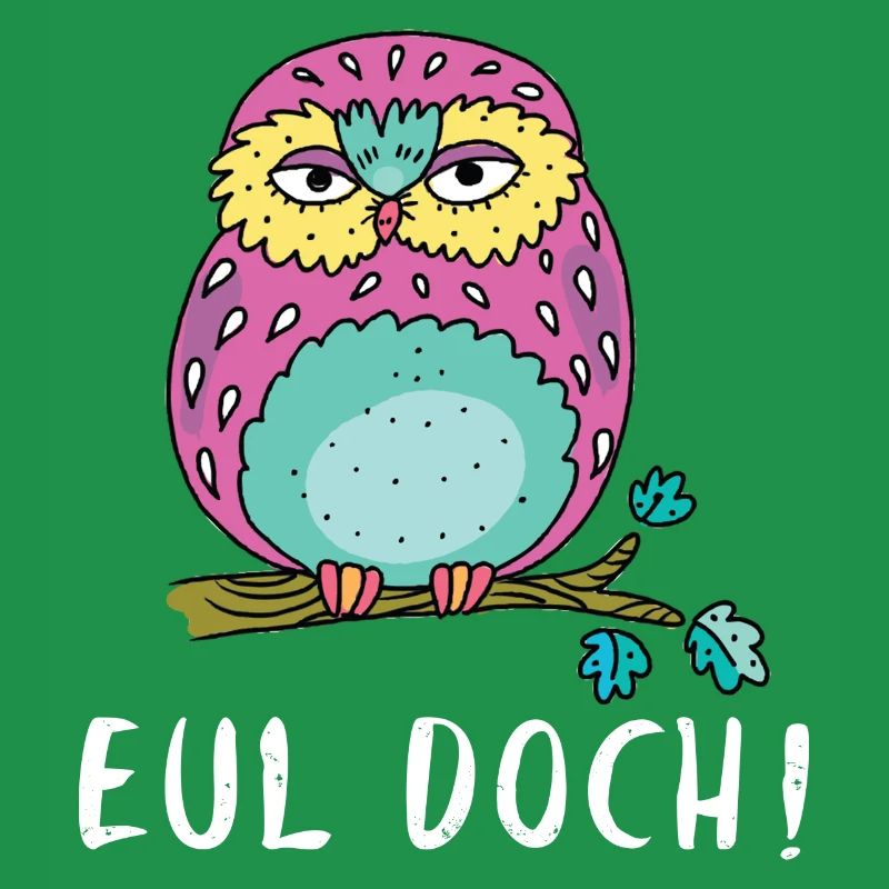 Heul Doch Eul Doch Eulen Wortspiel Eule Wortwitz