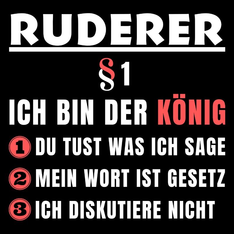 Ruderer Geschenk - Ich bin der König