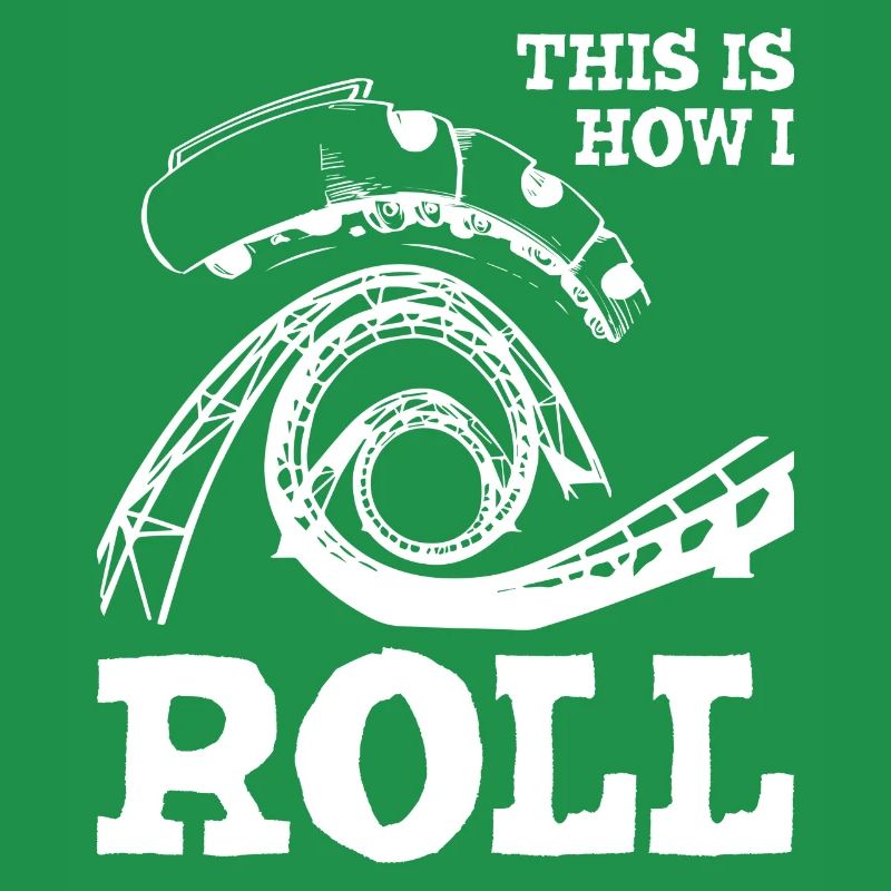 This is How I Roll Roller Coaster1