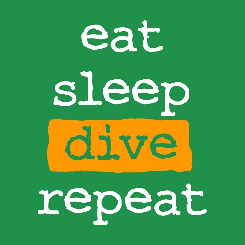 eat sleep dive repeat - Essen Schlafen Tauchen