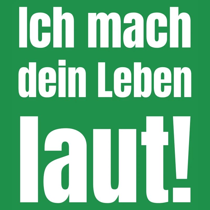 Ich mache dein Leben laut!