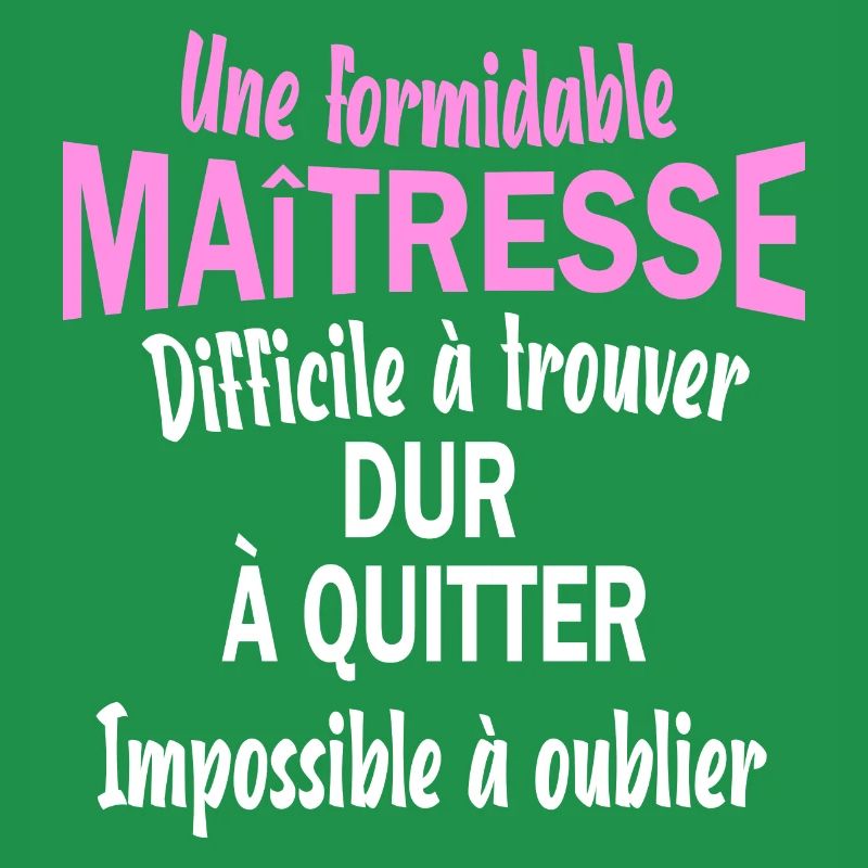 Une formidable maitresse difficile à trouver
