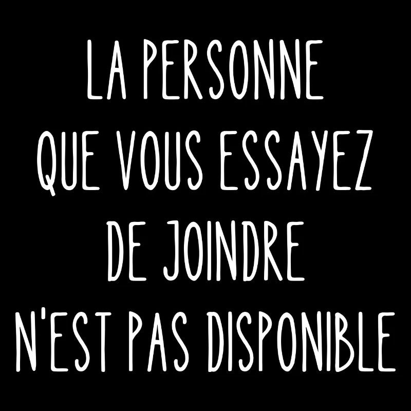 la personne que vous essayez de joindre