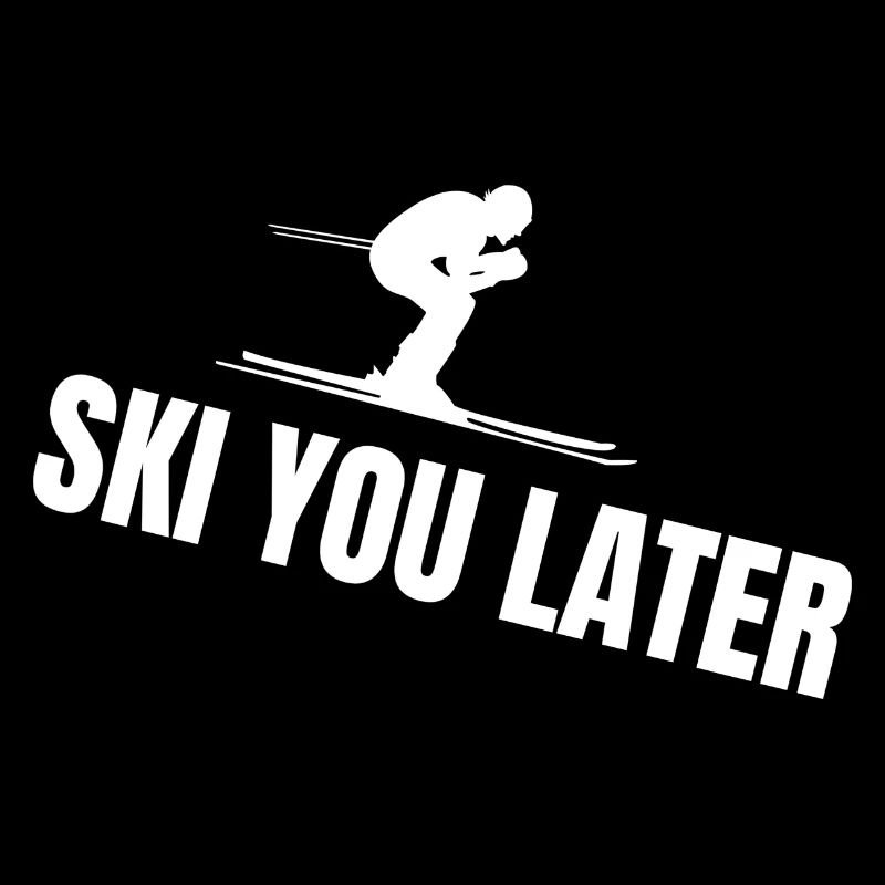 Ski Ski Ski Ski Vous direz plus tard