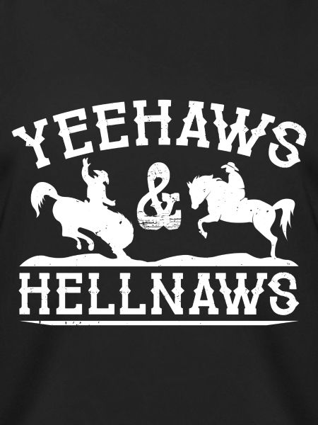 Yeehaws And Hellnaws