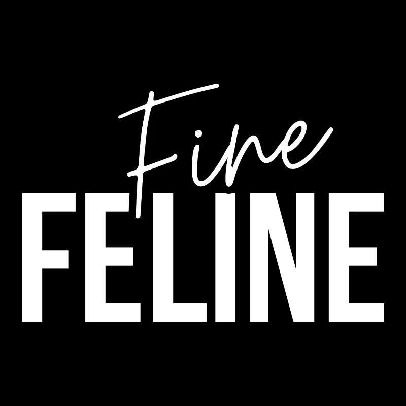 Feline Feines trendiges Katzenzitat-Design