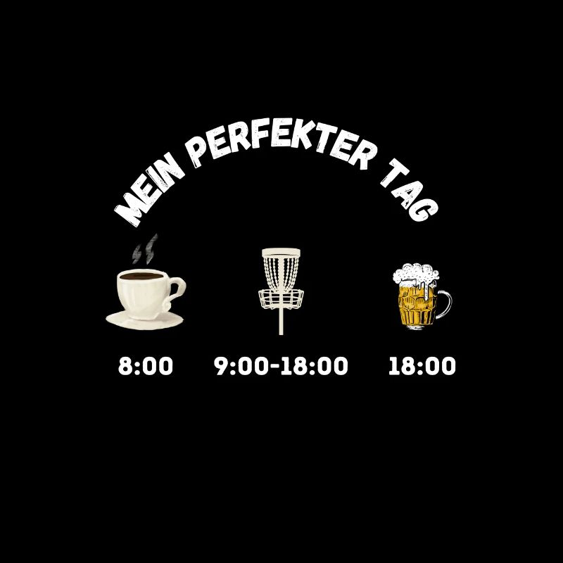 Discgolf, Bier, Kaffee - Mein Perfekter Tag Lustig