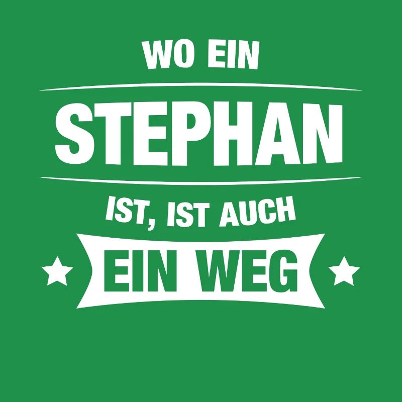 STEPHAN Spruch Geschenkidee Geburtstag Witzig Cool