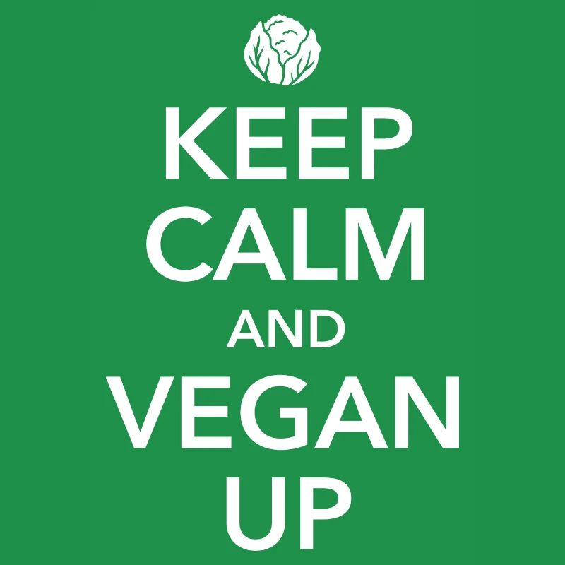 Keep calm and vegan up - Spruch
