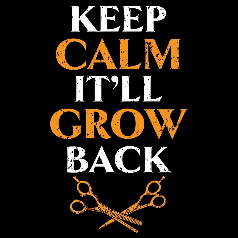 Beruhigen Sie sich, es wird nachwachsen Friseur