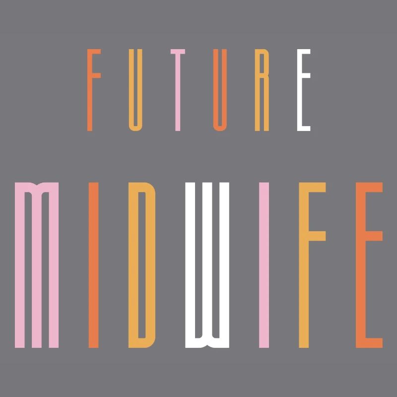 Future Midwife Nurse Nursing Student Grad Student