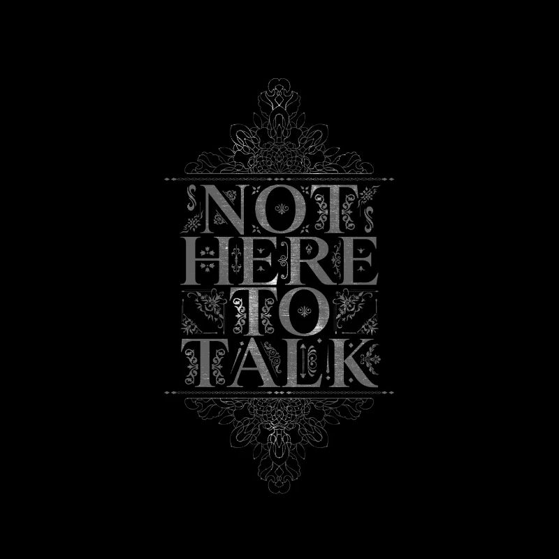 Cool Not Here To Talk - Geschenk Mallorca