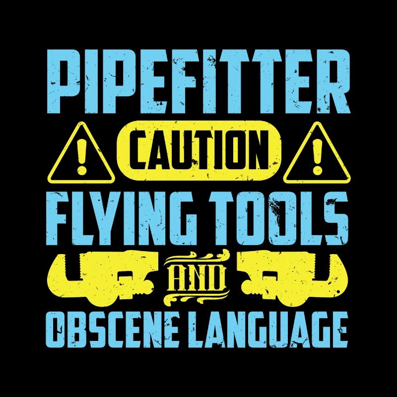 Pipefitter's Caution