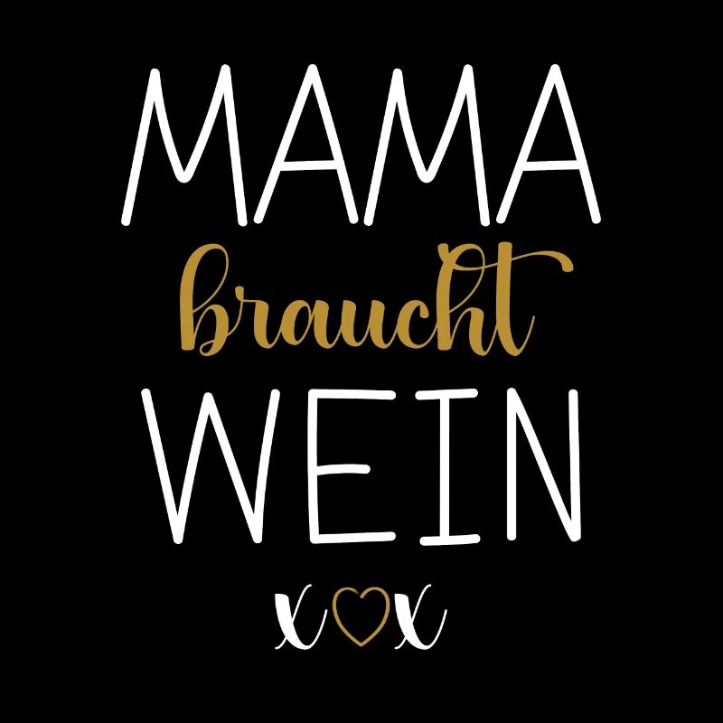 Mama Braucht Wein Muttertag Mami Wein