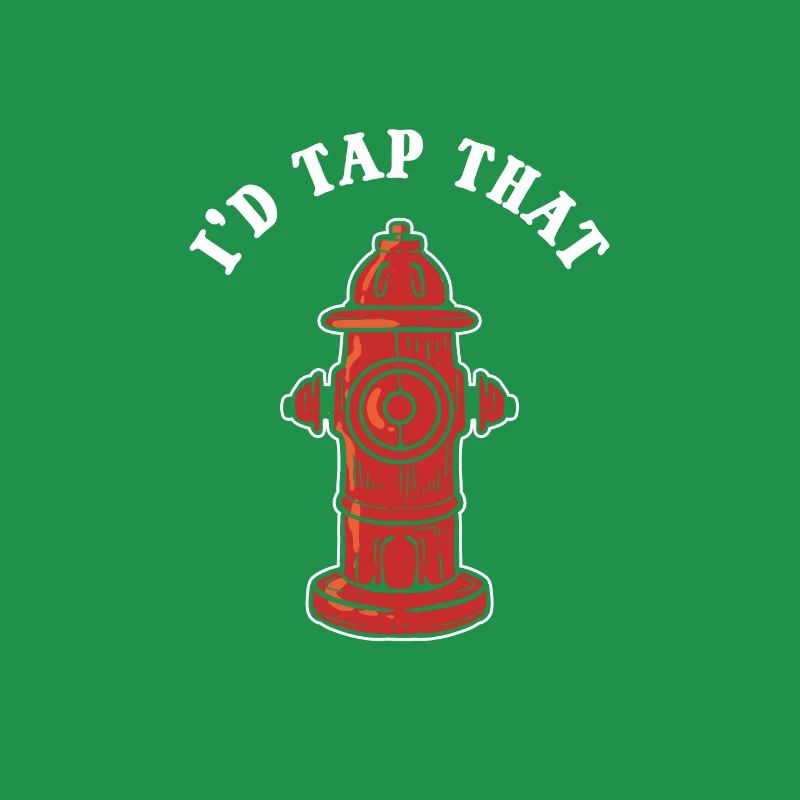 I'd Tap That Firefighter Fire Hydrant
