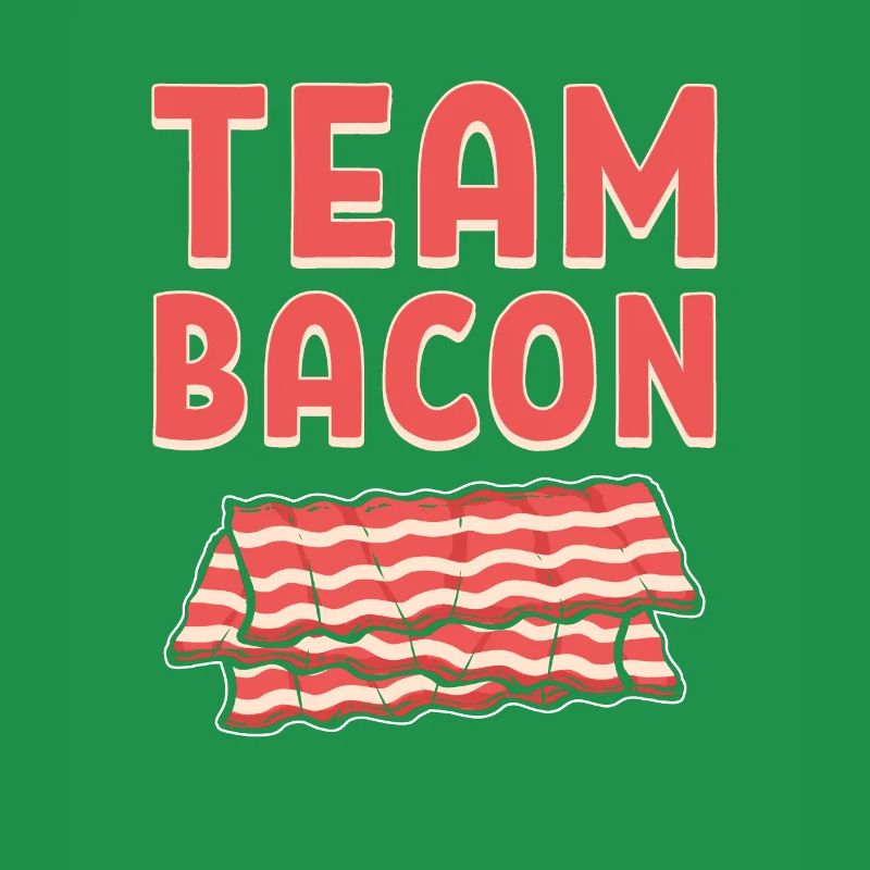 Team Bacon Ham Meat Breakfast Bacon and Egg
