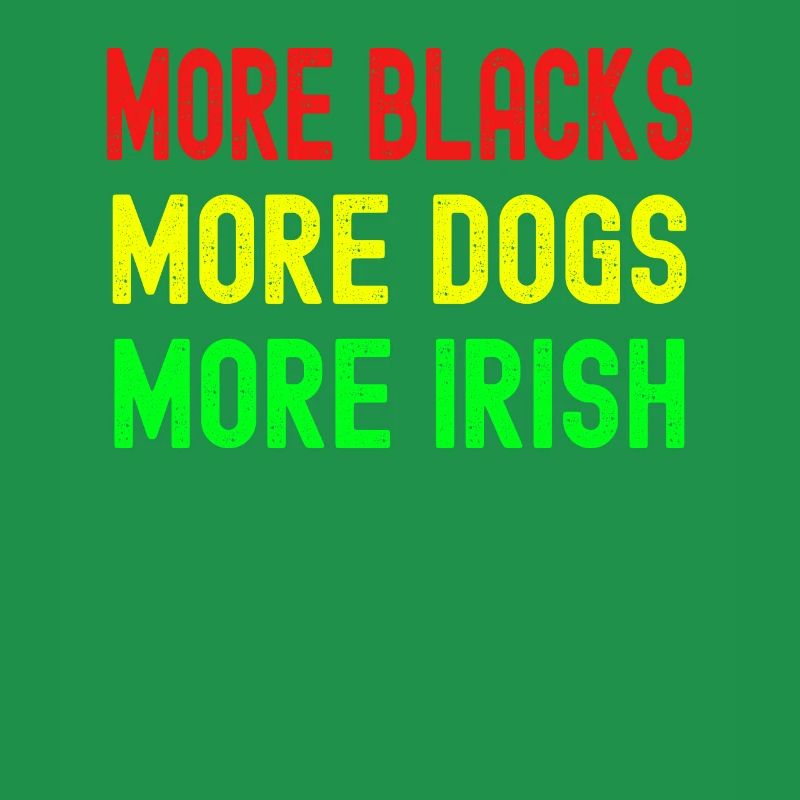 Plus de Noirs Plus d’Irlandais Plus de chiens