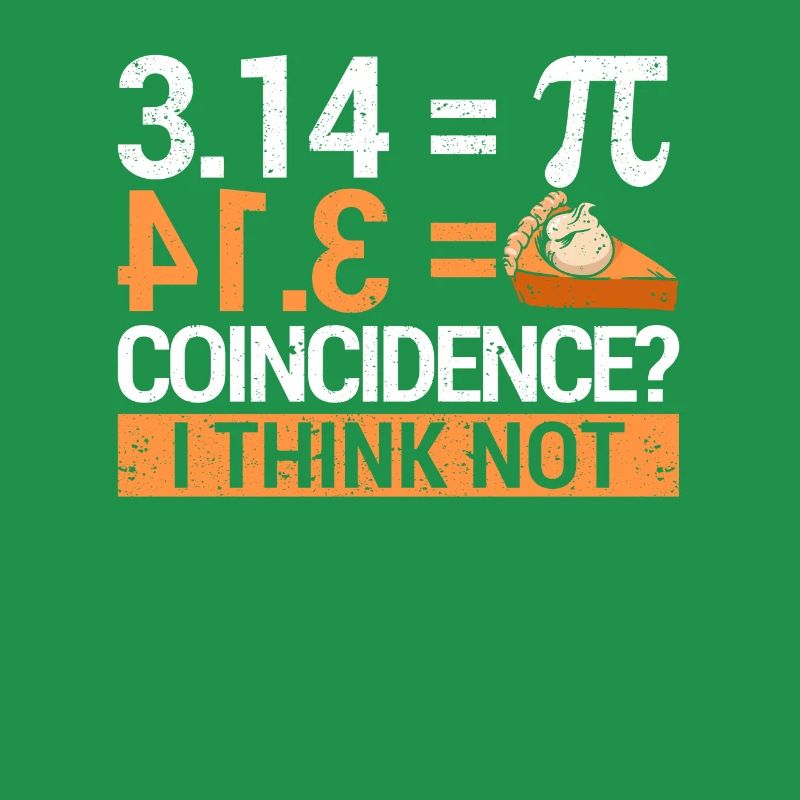 Pi Jour 3.14 = Coïncidence du gâteau Je ne pense pas math