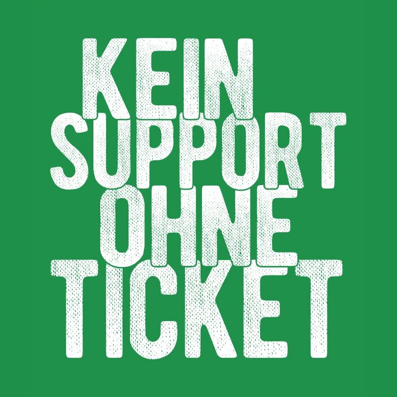 Kein Support Ohne Ticket - IT Experte Admin Inform