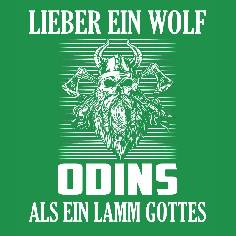 Lieber ein Wolf Odins als ein Lamm Gottes Krieger