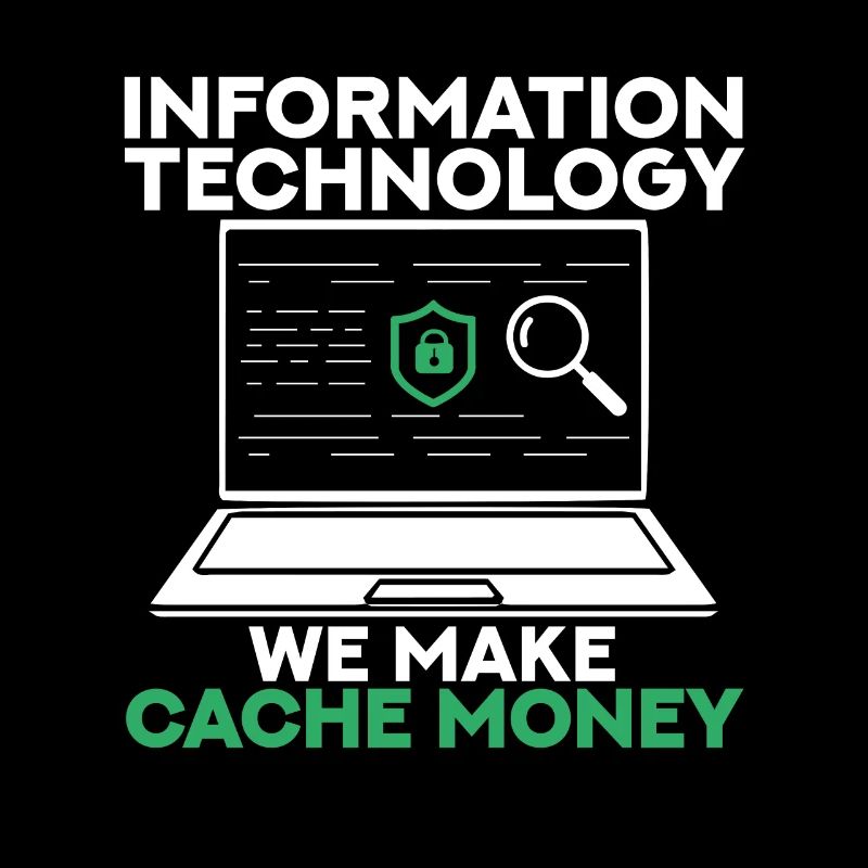 Information Technology We Make Cache Money