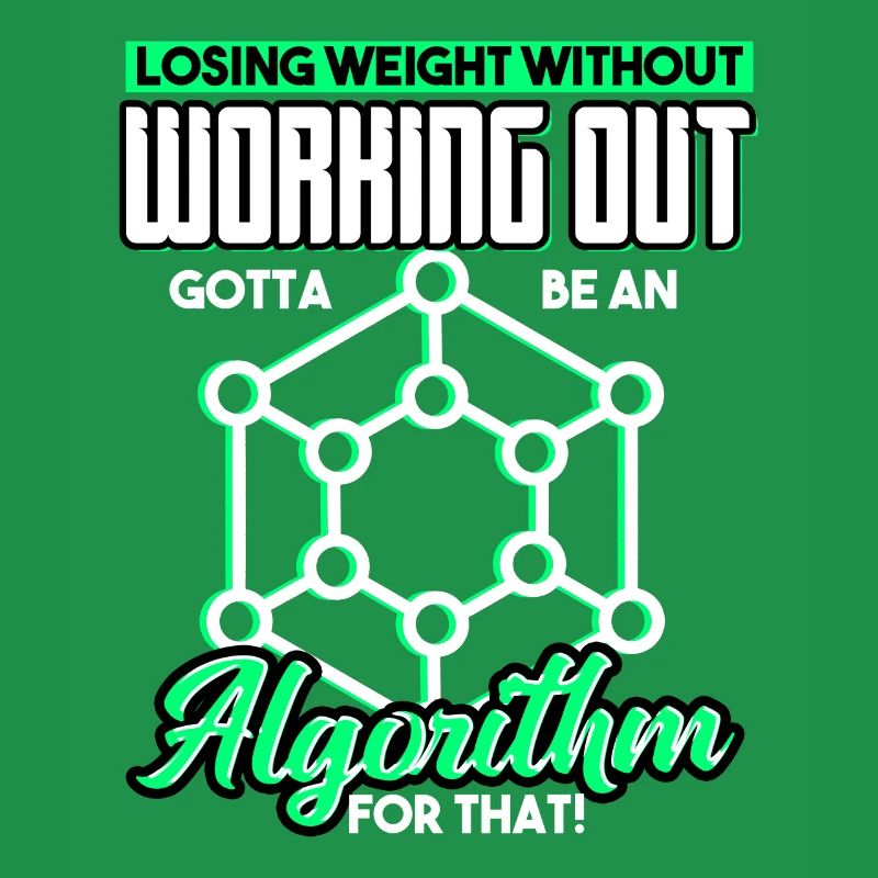 Losing Weight Without Working Out Gotta Algorithm