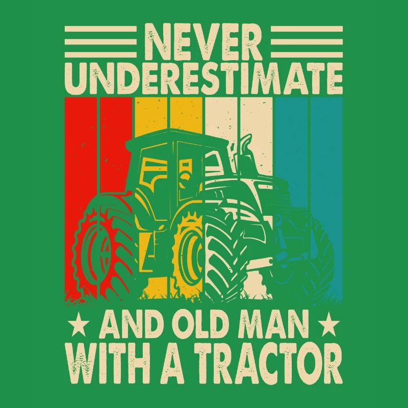 Never Underestimate An Old Man With A Tractor