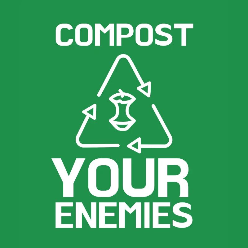 Compost Your Enemies