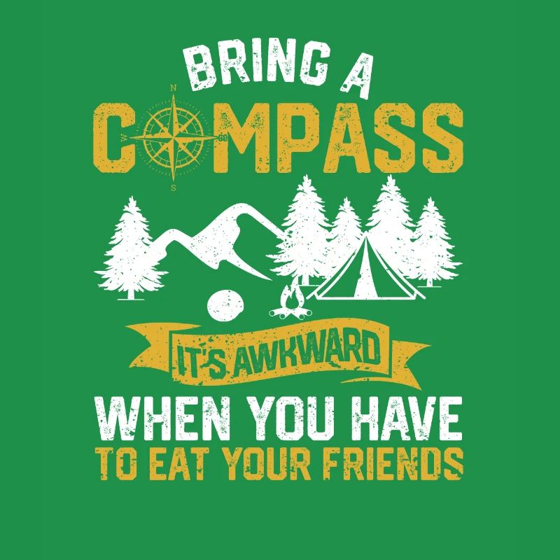 Bring a compass It's embarrassing