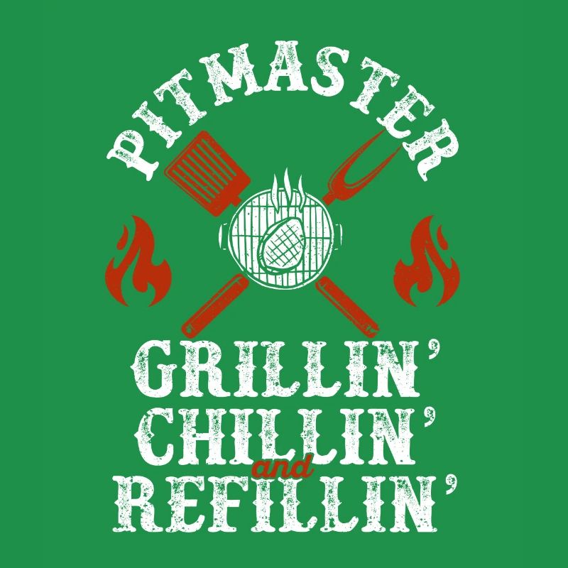 Pitmaster Grillin Chillin Und Refillin BBQ Smoker