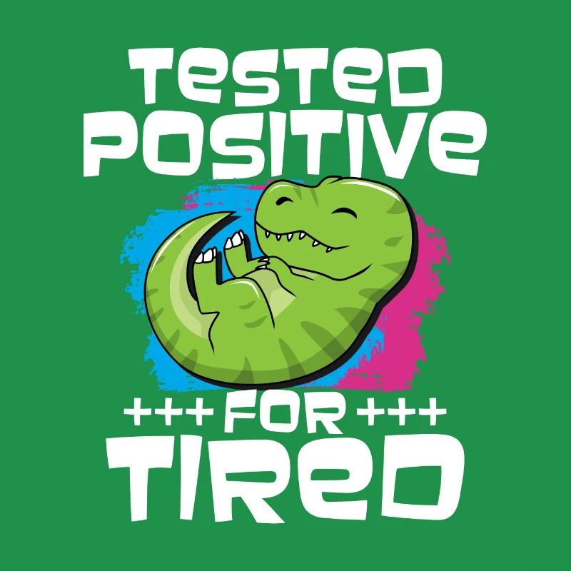 Testé positif pour le T rex fatigué