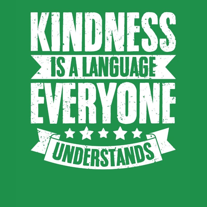 Awesome Kindness Is A Language Everyone