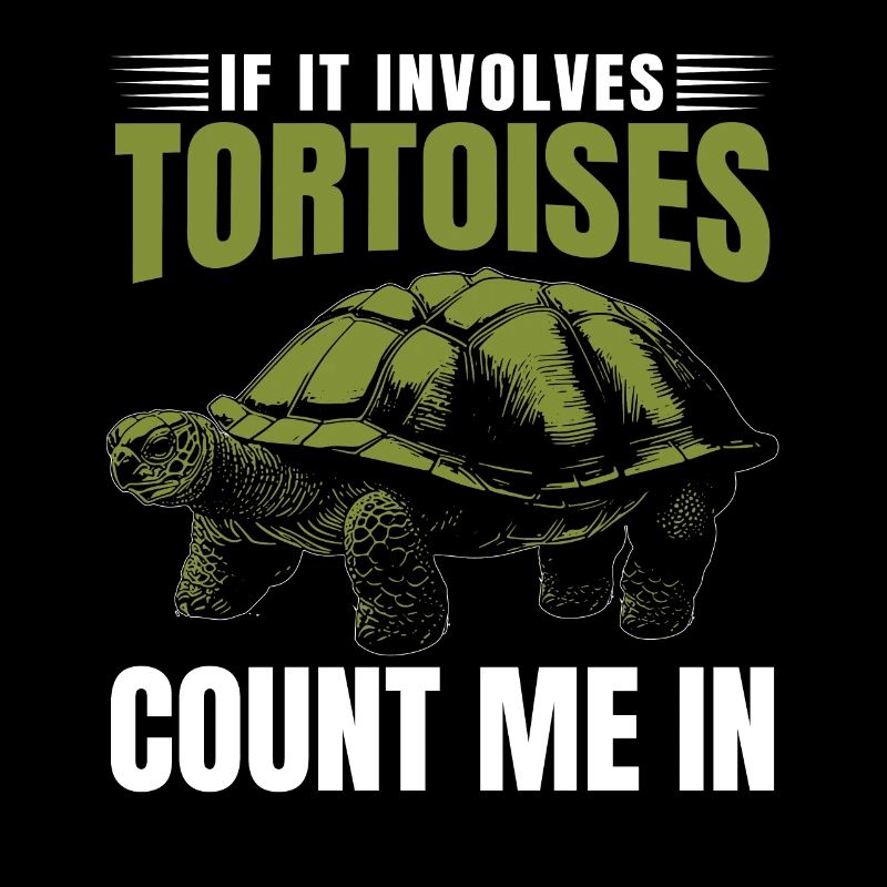 Reptile Turtle Funny If It Involves Tortoises Coun
