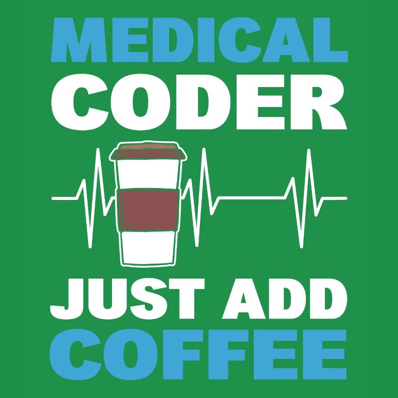 Medical Coder Just Add Coffee Medical Code