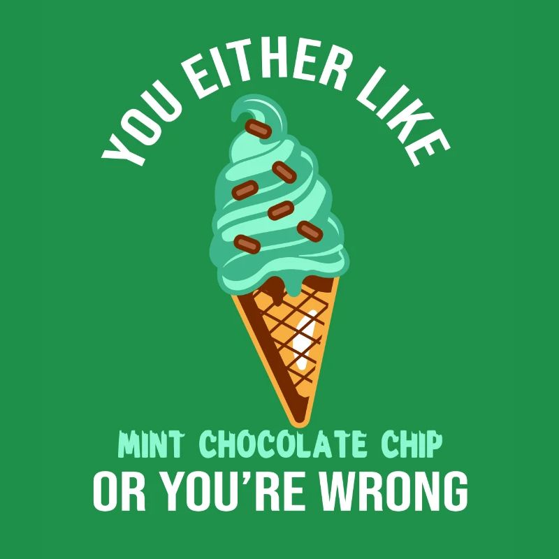 Entweder Du Magst Mint Chocolate Chip Oder Du
