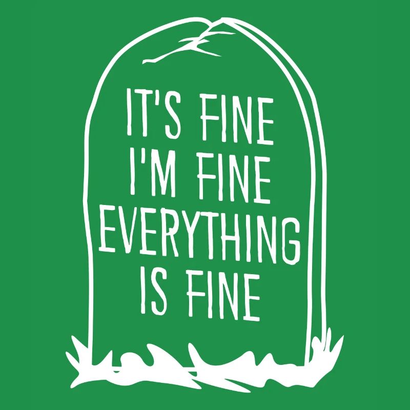 It's fine. I'm fine.