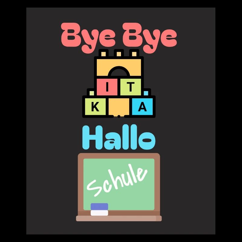 Bye bye Kita Hallo Schule Schulbeginn Einschulung