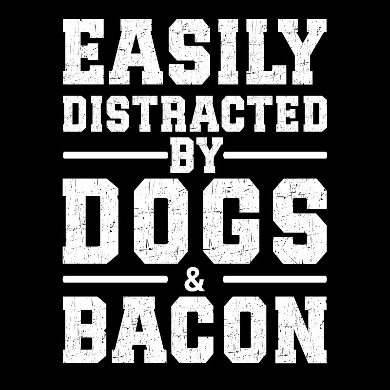 Facilement distrait par les chiens et le bacon