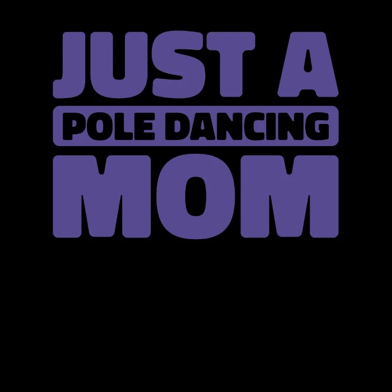 Pole Dancing Just A Pole Dancing Mom