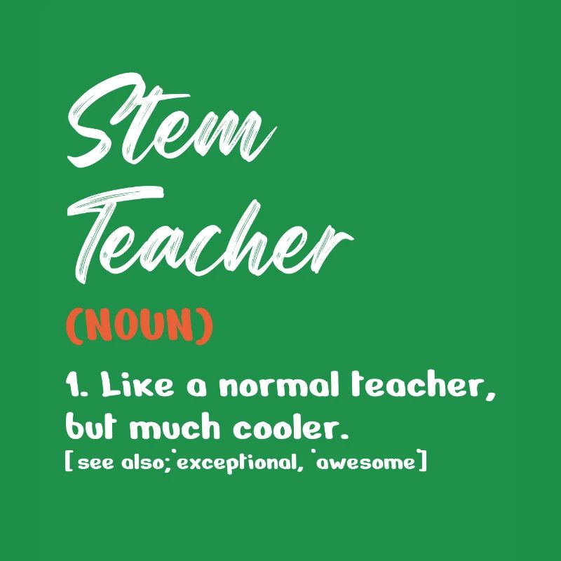 Enseignant STEM comme un enseignant normal mais beaucoup plus cool
