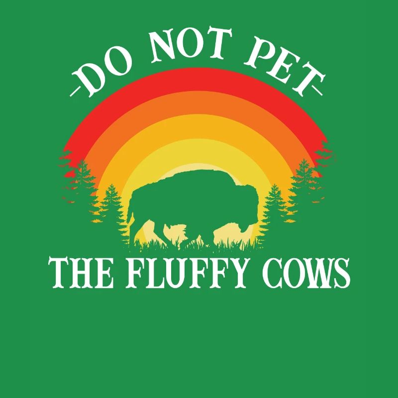 Do Not Pet the Fluffy Cows Bison Sunset