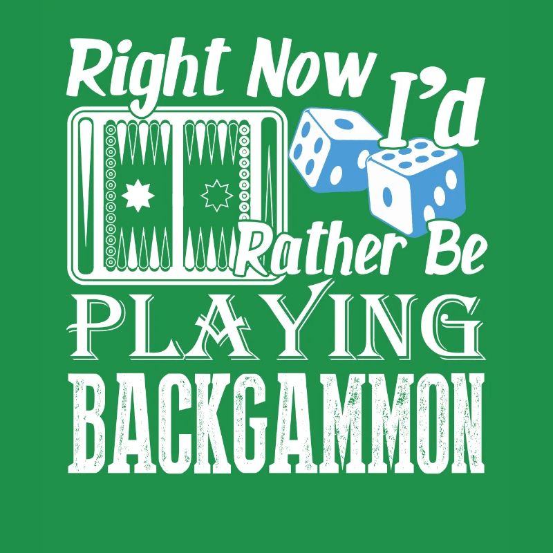 Right Now I'd Rather Be Playing Backgammon