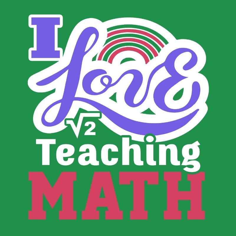 Math Teacher I Love Teaching Math